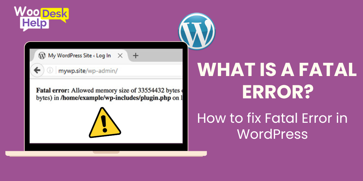 What is Fatal Error? How to fix Fatal Error in WordPress?