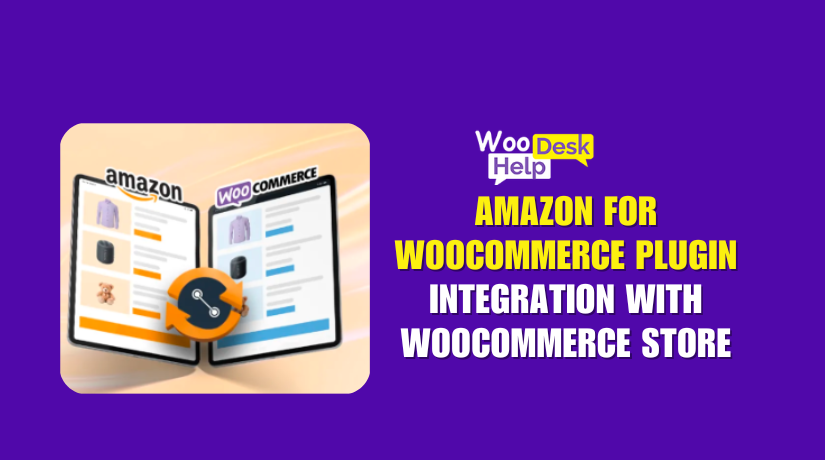 Amazon for WooCommerce Plugin Integration with WooCommerce Store