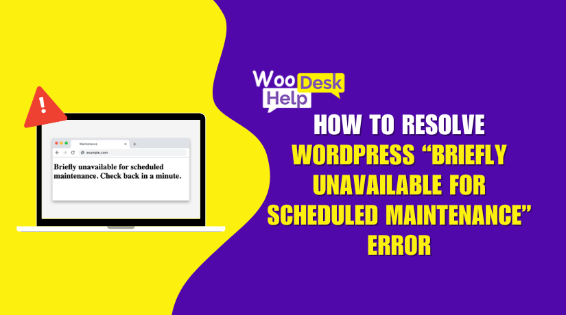 How to Resolve WordPress “Briefly Unavailable for Scheduled Maintenance” Error