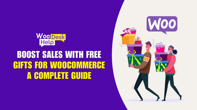 Boost Sales with Free Gifts for WooCommerce: A Complete Guide