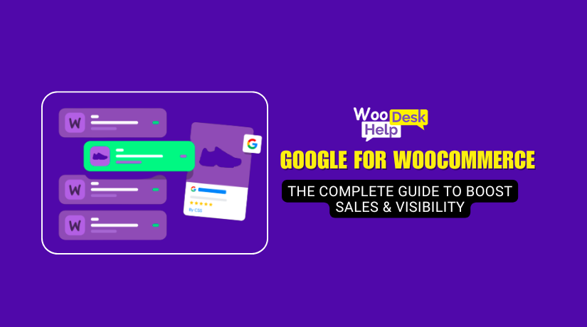 Google for WooCommerce: The Complete Guide to Boost Sales & Visibility