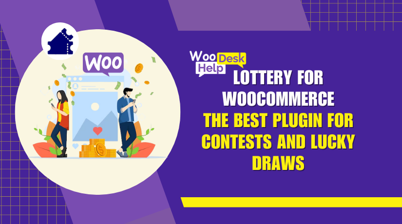 Lottery for WooCommerce: The Best Plugin for Contests and Lucky Draws