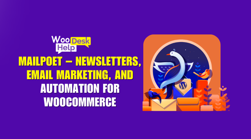 MailPoet WooCommerce Integration: Automate Emails & Increase Conversions