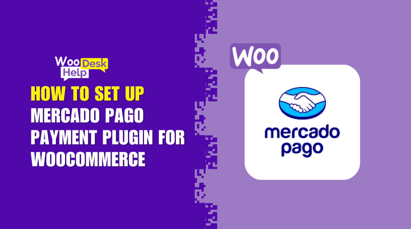 How to Set Up Mercado Pago Payment Plugin for WooCommerce