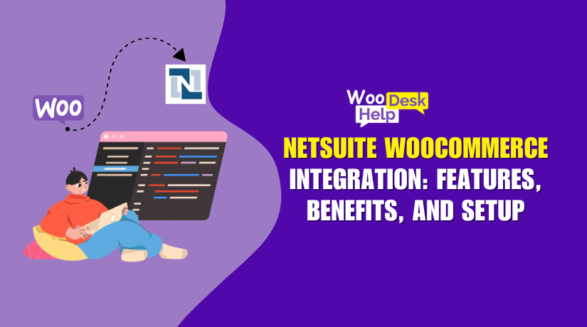 NetSuite WooCommerce Integration: Features, Benefits, and Setup