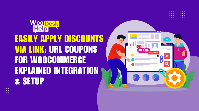 Easily Apply Discounts via Link: URL Coupons for WooCommerce Explained, Integration & Setup