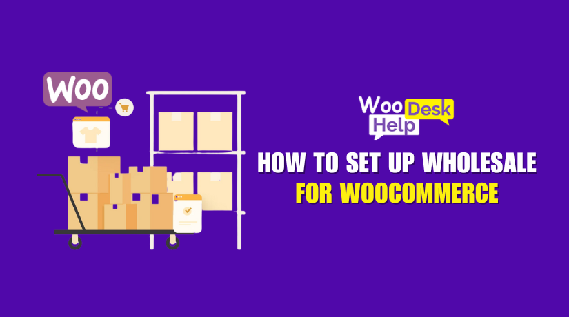How to Set Up Wholesale for WooCommerce