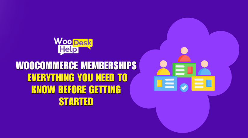 WooCommerce Memberships: Everything You Need to Know Before Getting Started