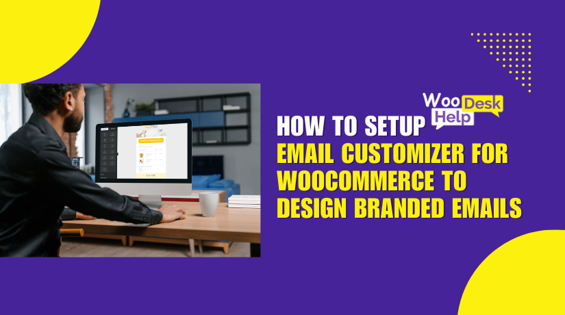 How to Setup Email Customizer for WooCommerce to Design Branded Emails