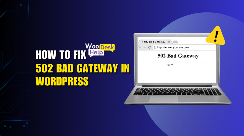 Troubleshooting 502 Bad Gateway in WordPress: A Complete Fix Guide