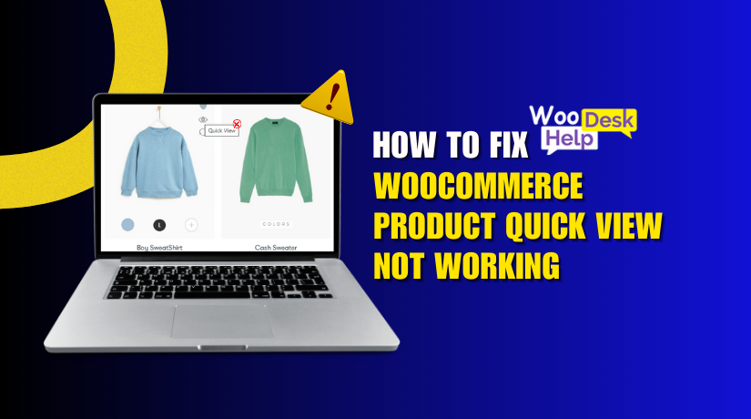 WooCommerce Product Quick View Not Working? Here’s How to Fix It Fast