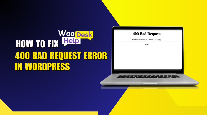 How to Fix the 400 Bad Request Error in WordPress (Step-by-Step Guide)