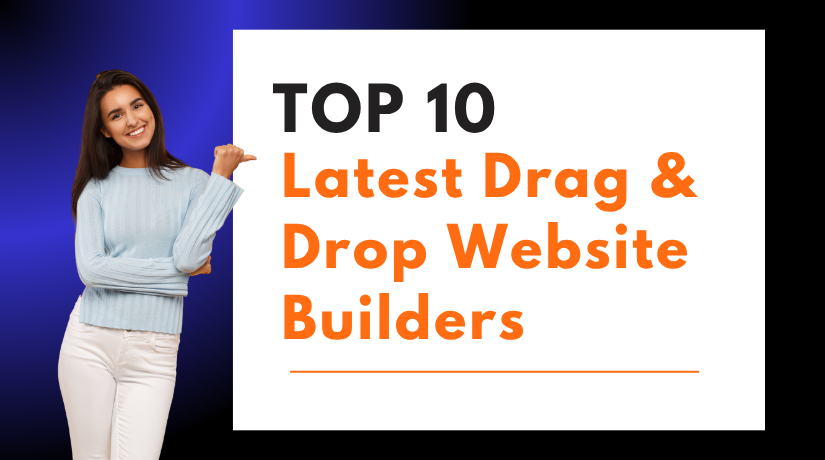 10 Latest Drag-and-Drop Website Builders in 2025: Simplifying Web Design