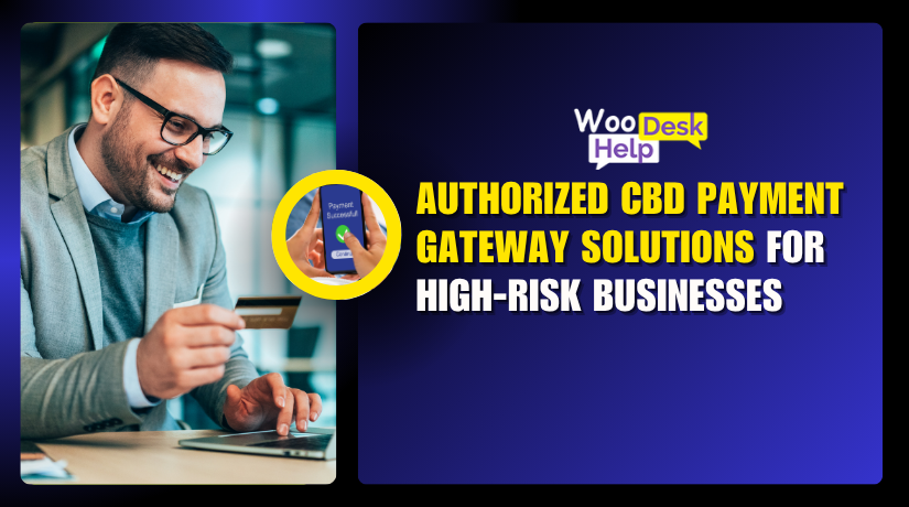 Authorized CBD Payment Gateway Solutions for High-Risk Businesses