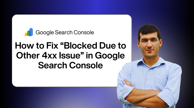 How to Fix “Blocked Due to Other 4xx Issue” in Google Search Console