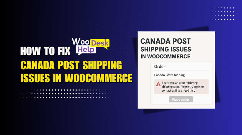Fix Canada Post Shipping Issues in WooCommerce (Step-by-Step Guide)
