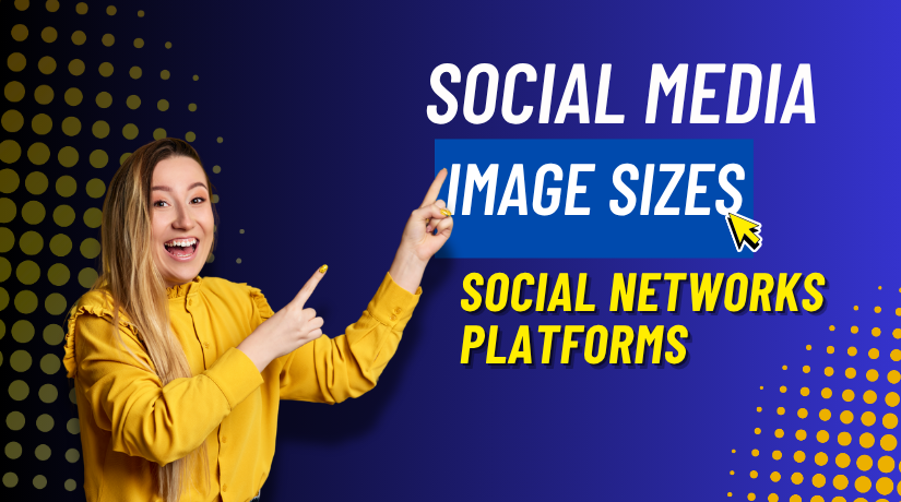 Social Media Image Sizes for All Social Networks Platforms (2025 Guide)