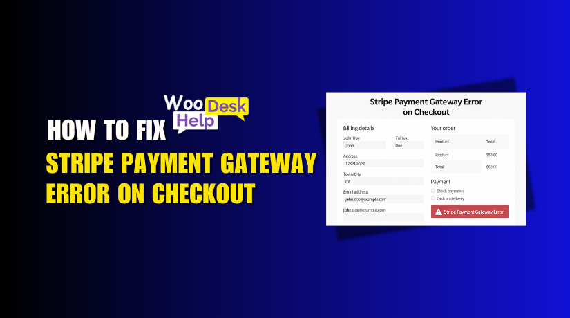 Stripe Payment Gateway Error on Checkout in WooCommerce: How to Fix It Fast