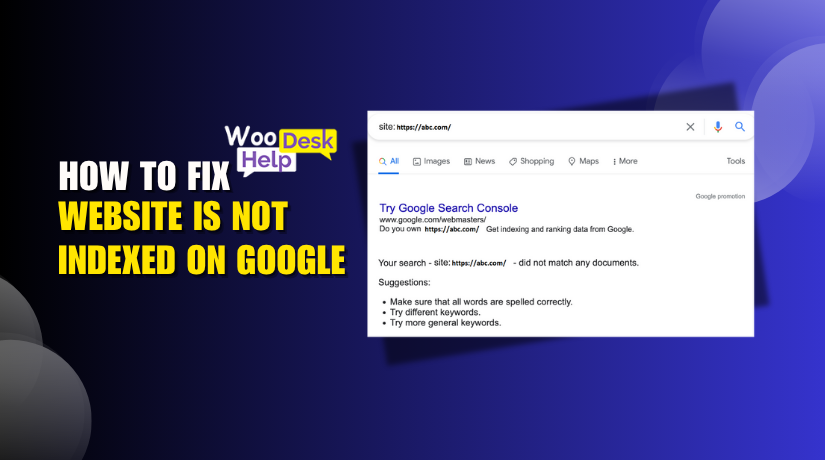 Why Your Website Is Not Indexed on Google and How to Fix It