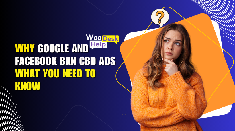 Why Google and Facebook Ban CBD Ads: What You Need to Know in 2025