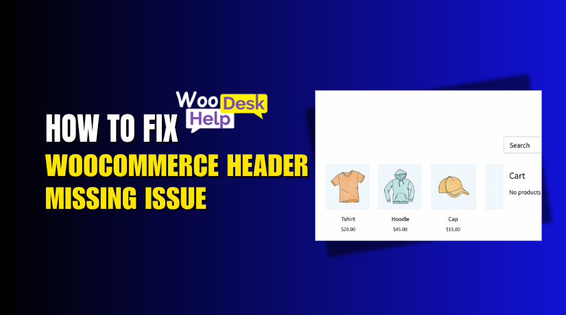How to Fix WooCommerce Header Missing Issue