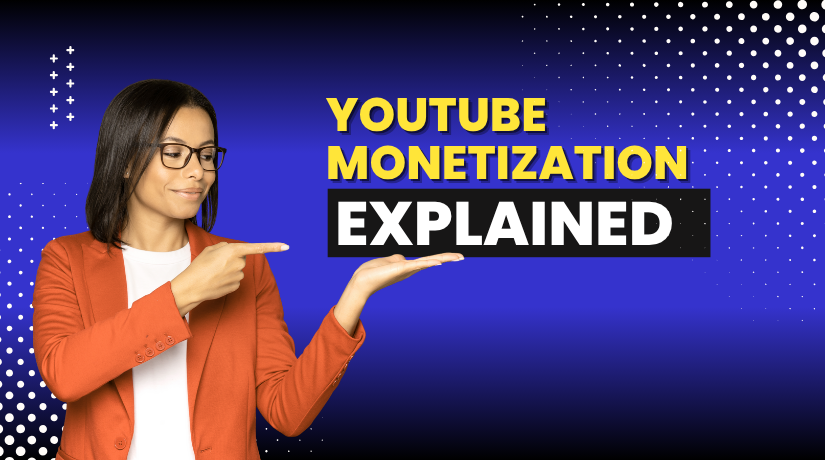 YouTube Monetization Explained for New Creators (2025 Guide)