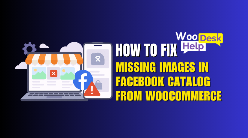 How to Fix Missing Images in Facebook Catalog from WooCommerce