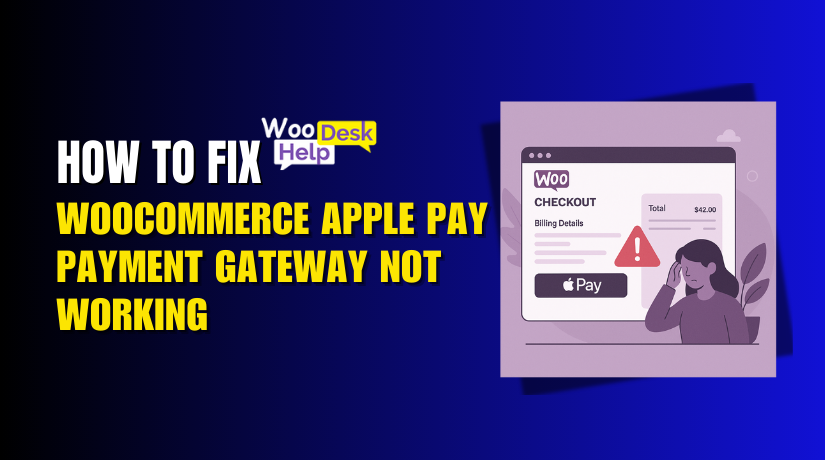 How To Fix WooCommerce Apple Pay Payment Gateway Not Working