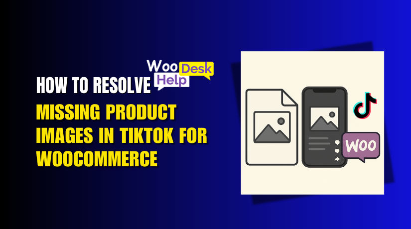 How to Resolve Missing Product Images in TikTok for WooCommerce