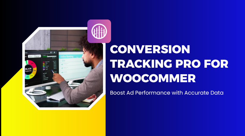 Conversion Tracking Pro for WooCommerce – Boost Ad Performance with Accurate Data
