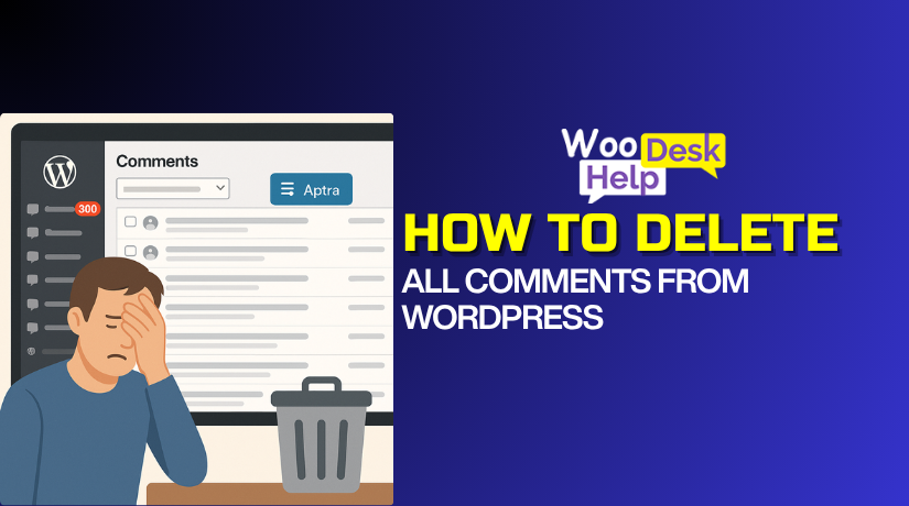 How to Delete All Comments from WordPress (Step-by-Step Guide)