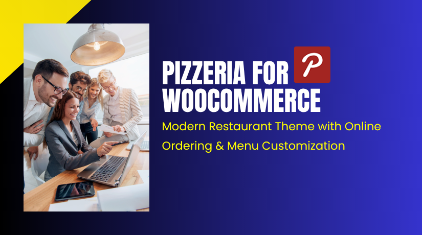 Pizzeria for WooCommerce – Modern Restaurant Theme with Online Ordering & Menu Customization