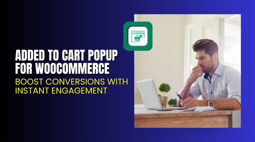 Added to Cart Popup for WooCommerce – Boost Conversions with Instant Engagement