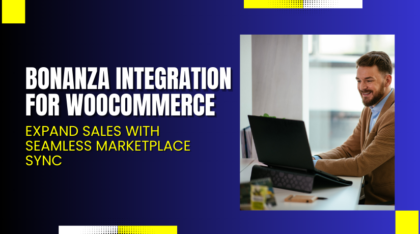 Bonanza Integration for WooCommerce – Expand Sales with Seamless Marketplace Sync