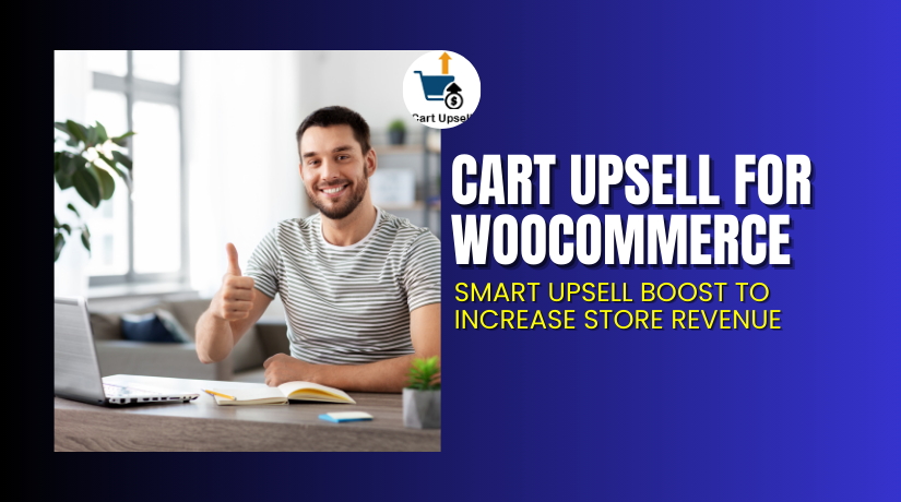 Cart Upsell for WooCommerce – Smart Upsell Boost to Increase Store Revenue