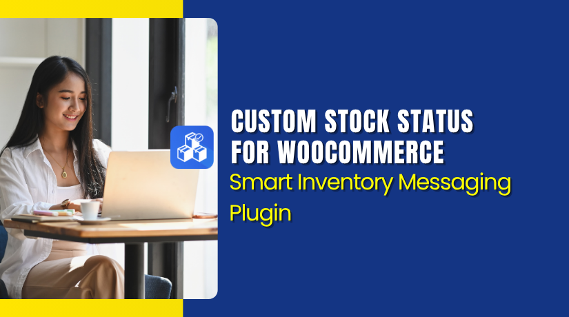 Custom Stock Status for WooCommerce – Smart Inventory Messaging Plugin