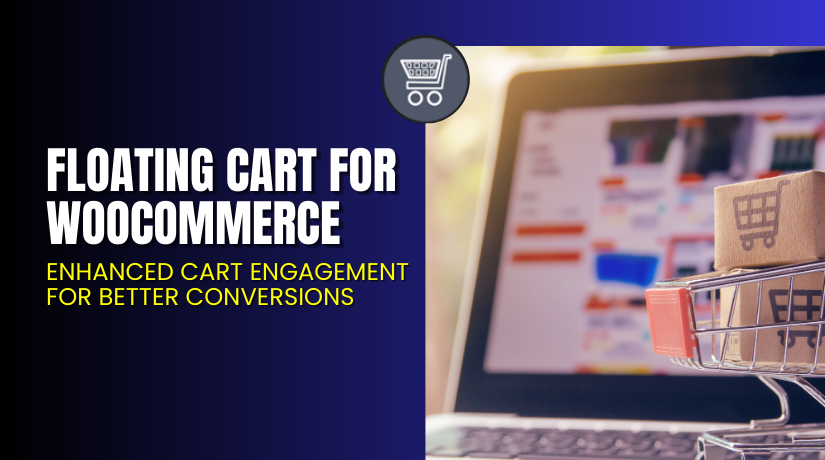 Floating Cart for WooCommerce – Enhanced Cart Engagement for Better Conversions