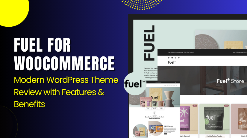 Fuel for WooCommerce – Modern WordPress Theme Review with Features & Benefits