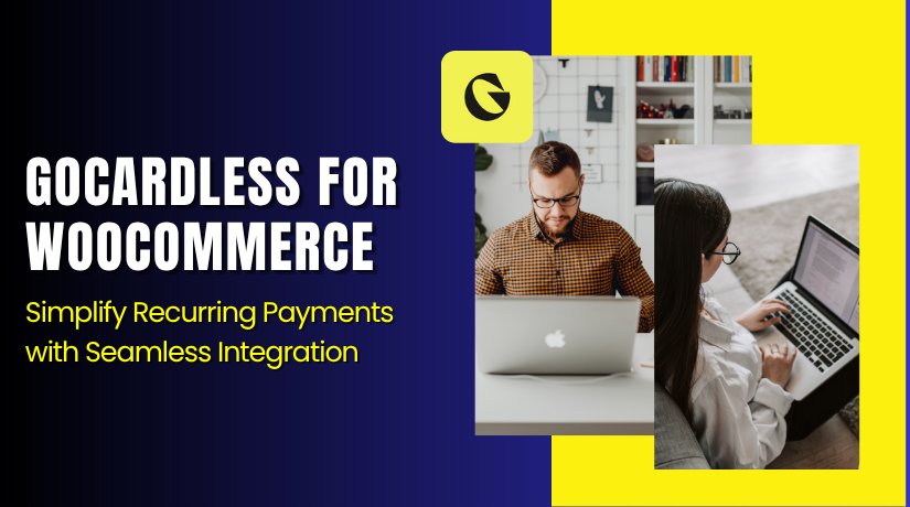 GoCardless for WooCommerce – Simplify Recurring Payments with Seamless Integration