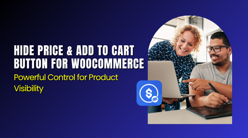 Hide Price & Add to Cart Button for WooCommerce – Powerful Control for Product Visibility