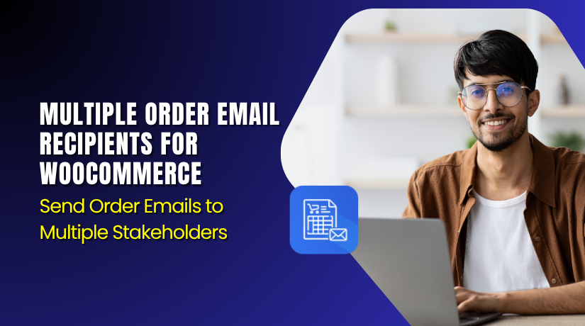 Multiple Order Email Recipients for WooCommerce – Send Order Emails to Multiple Stakeholders