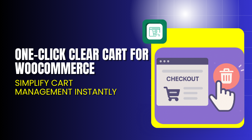 One-Click Clear Cart for WooCommerce – Simplify Cart Management Instantly