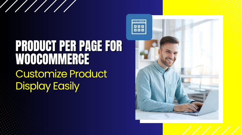Product Per Page for WooCommerce – Customize Product Display Easily