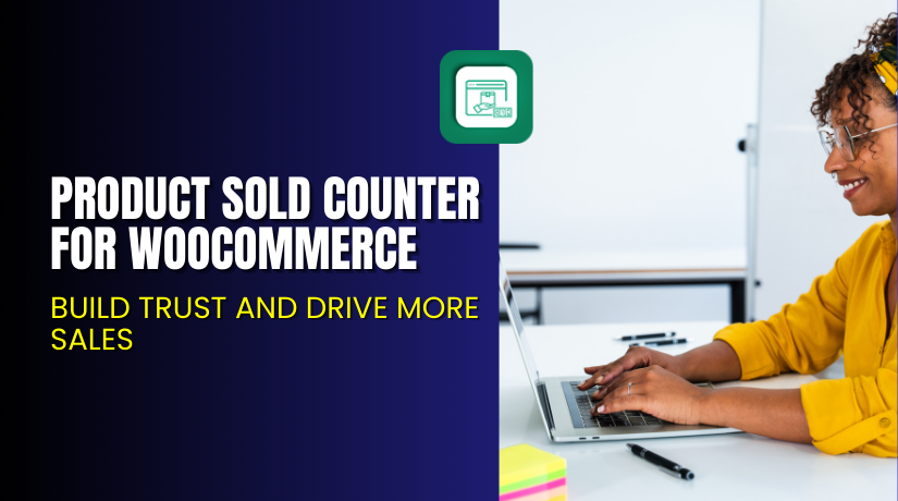 Product Sold Counter for WooCommerce – Build Trust and Drive More Sales