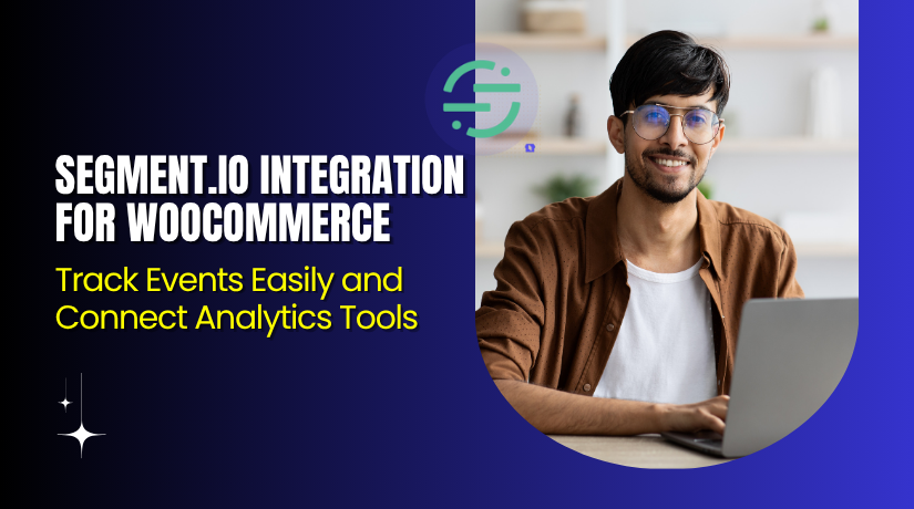 Segment.io Integration for WooCommerce – Track Events Easily and Connect Analytics Tools