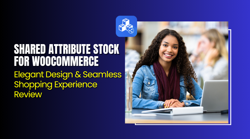 Shared Attribute Stock for WooCommerce – Smarter Stock Management for Variable Products