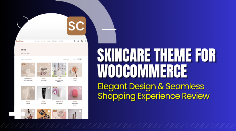 SkinCare Theme for WooCommerce – Elegant Design & Seamless Shopping Experience Review