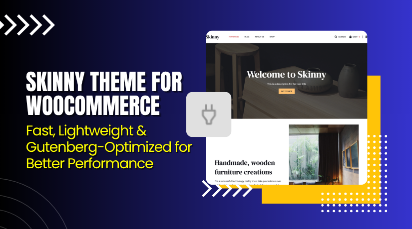Skinny Theme for WooCommerce – Fast, Lightweight & Gutenberg-Optimized for Better Performance
