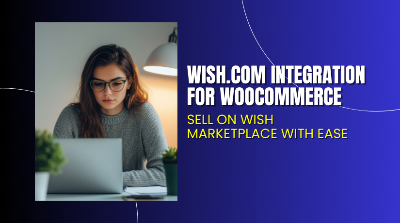 Wish.com Integration for WooCommerce – Sell on Wish Marketplace with Ease