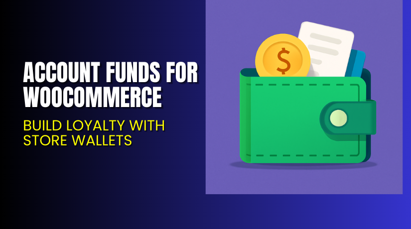 Account Funds for WooCommerce – Build Loyalty with Store Wallets